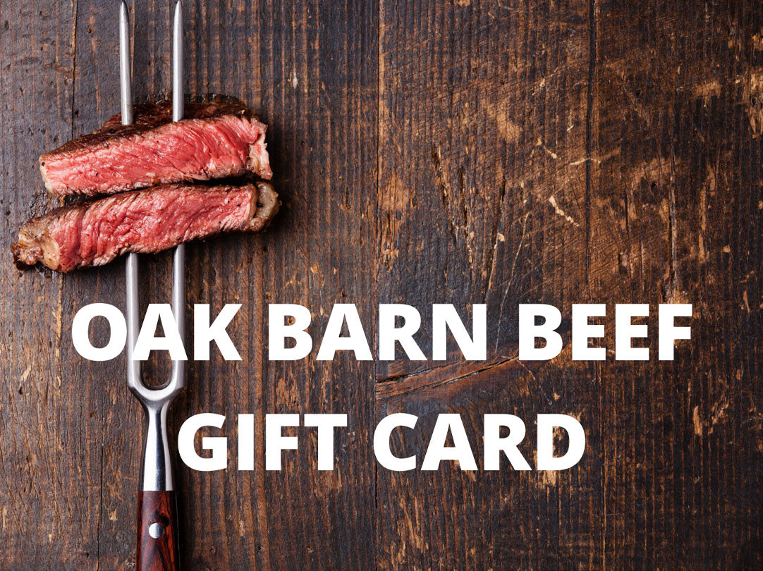 Digital Gift Card to Oak Barn Beef, okabarnbeef.com