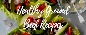 Healthy Ground Beef Recipes