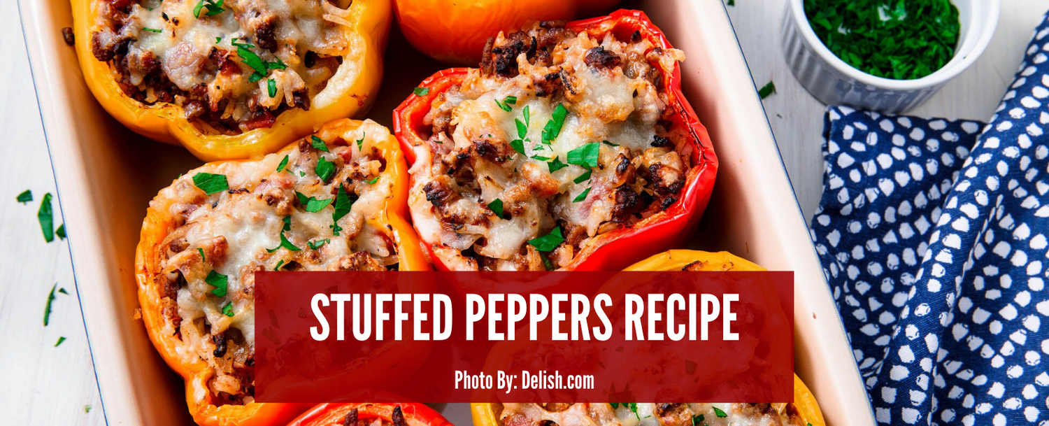 Stuffed Peppers - Summertime Entertainment!