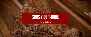 How to Make Sous Vide T Bone Steak (Seared In a Cast Iron) by Sip Bite Go