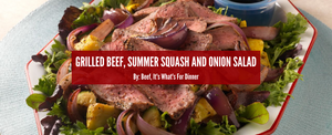 Grilled Beef, Summer Squash, and Onion Salad