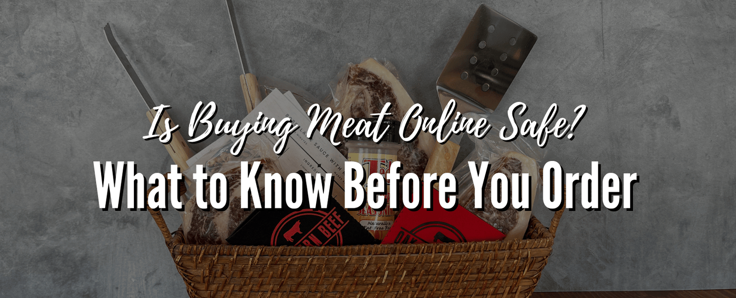Basket filled with Oak Barn Beef steaks and grilling tools against a gray background with text overlay: Is Buying Meat Online Safe? What to Know Before You Order.