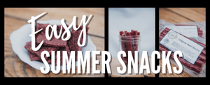 Easy Summer Snacks | Oak Barn Beef