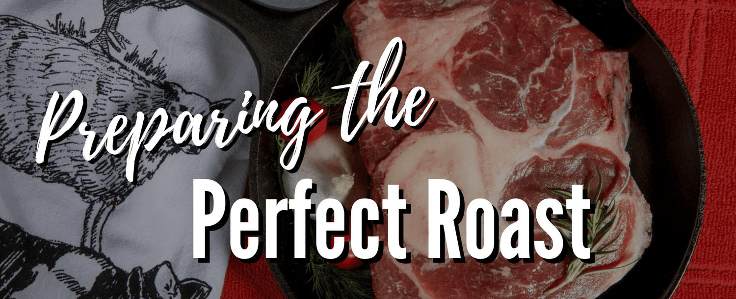 Preparing the Perfect Roast | Oak Barn Beef