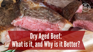 Dry Aged Beef: What Is It, and Why Is It Better?